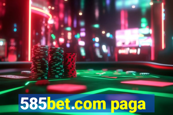 585bet.com paga